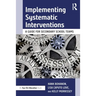 Implementing Systematic Interventions: A Guide for Secondary School Teams