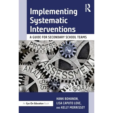Implementing Systematic Interventions: A Guide for Secondary School Teams