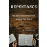 Repentance: The Most Misunderstood Word in the Bible