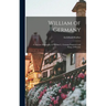 William of Germany: a Succinct Biography of William I., German Emperor and King of Prussia;
