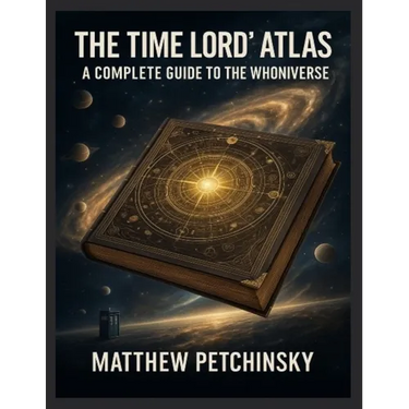 The Time Lord's Atlas: A Complete Guide to the Whoniverse A breakdown of the locations, planets, and dimensions explored in Doctor Who.