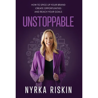 Unstoppable: How to Spice Up your Brand, Create Opportunities, and Reach your Goals