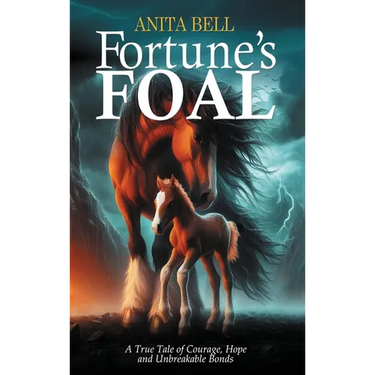 Fortune's Foal: A True Tale of Courage, Hope, and Unbreakable Bonds