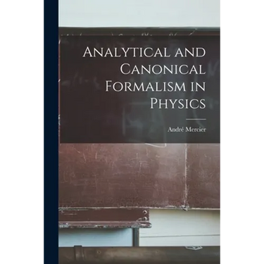 Analytical and Canonical Formalism in Physics