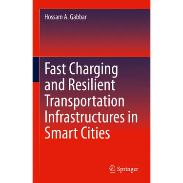 Fast Charging and Resilient Transportation Infrastructures in Smart Cities