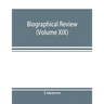 Biographical review (Volume XIX); containing life sketches of Leading Citizens of Burlington and Camden Counties New Jersey
