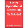Soviet Operational Deception: The Red Cloak