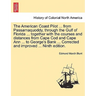The American Coast Pilot ... from Passamaquoddy, Through the Gulf of Florida ... Together with the Courses and Distances from Cape Cod and Cape Ann ..