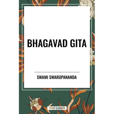 Bhagavad Gita: Being a Discourse Between Arjuna, Prince of India, and the Supreme Being Under the Form of Krishna