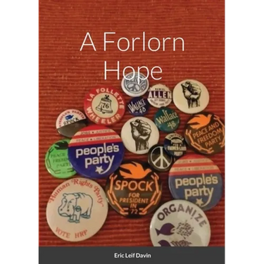 A Forlorn Hope: Third Parties and American Political Ideology
