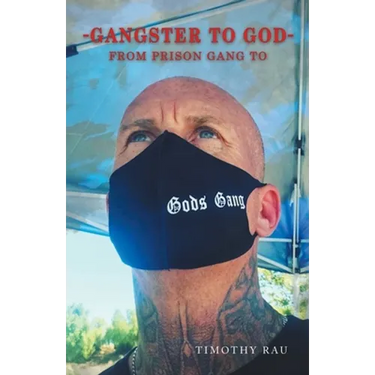 Gangster to God: From Prison Gang to God's Gang