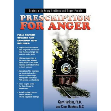 Prescription for Anger: Coping with Angry Feelings and Angry People
