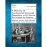 A History of Continental Criminal Procedure with Special Reference to France