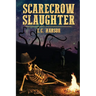 Scarecrow Slaughter