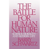 The Battle for Human Nature: Science, Morality and Modern Life