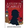 A Study in Scarlet - A Sherlock Holmes Adventure