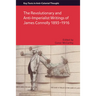The Revolutionary and Anti-Imperialist Writings of James Connolly 1893-1916
