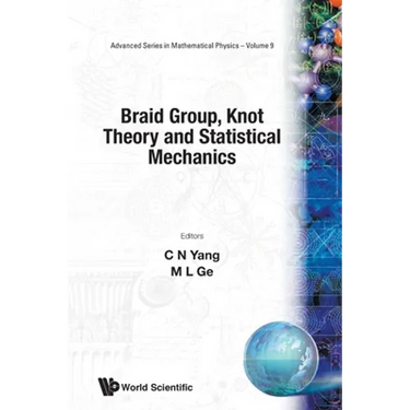 Braid Group, Knot Theory and Statistical Mechanics