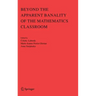 Beyond the Apparent Banality of the Mathematics Classroom
