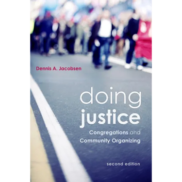 Doing Justice: Congregations and Community Organizing, 2nd Edition