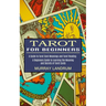 Tarot for Beginners: A Beginners Guide to Learning the Meaning and Secrets of Tarot Cards (A Guide to Tarot Card Meanings and Tarot Reading)