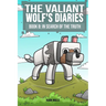 The Valiant Wolf's Diaries Book 8: In Search of the Truth