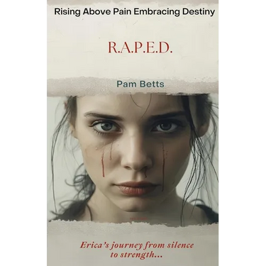Rising Above Pain Embracing Destiny: R.A.P.E.D.