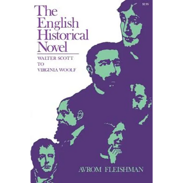 The English Historical Novel: Walter Scott to Virginia Woolf