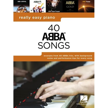 Really Easy Piano: 40 Abba Songs - Includes Background Notes and Performance Tips for Every Song!