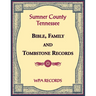 Sumner County, Tennessee Bible, Family and Tombstone Records