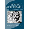 Titanic Aftermath - A Play in Three Acts