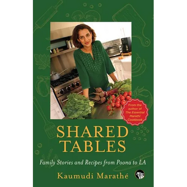 Shared Tables: Family Stories and Recipes from Poona to LA