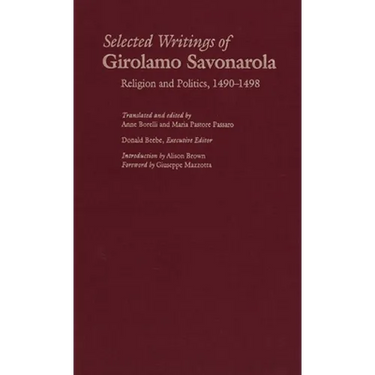 Selected Writings of Girolamo Savonarola: Religion and Politics, 1490-1498