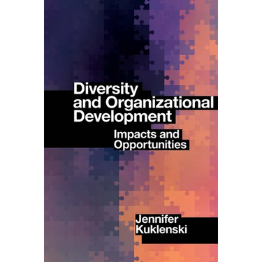 Diversity and Organizational Development: Impacts and Opportunities