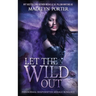 Let the Wild Out