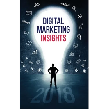 Digital Marketing Insights 2018