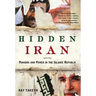 Hidden Iran: Paradox and Power in the Islamic Republic