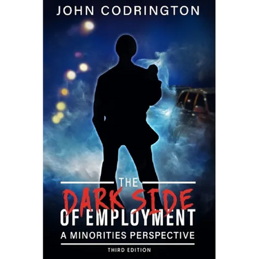 Dark Side of Employment: A Minorities Perspective Third Edition