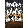 Healing What's Hidden