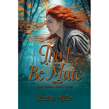 'Tho I Be Mute: A Prequel Novel