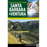 Hiking & Backpacking Santa Barbara & Ventura: A Complete Guide to the Trails of the Southern Los Padres National Forest