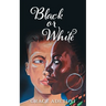 Black or White