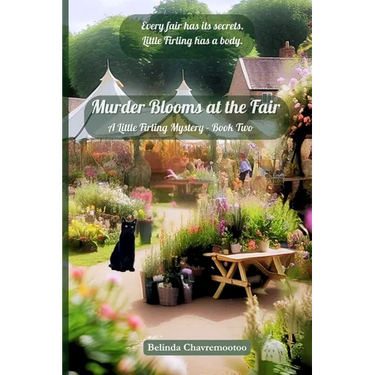 Murder Blooms at the Fair: Every fair has its secrets. Little Firling has a body.