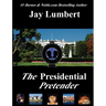The Presidential Pretender - Large Print