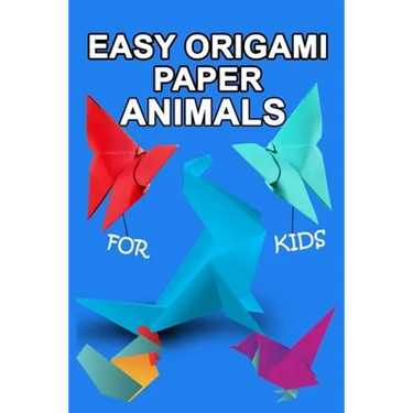 easy origami paper animals for kids: Workbook for Games, origami, Paperback/" 6x 9", 28 Pages .NO BLEED COVER MATTE