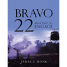 Bravo 22: Reluctant to Engage