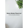 Need More Profits? No Prior Investments Required