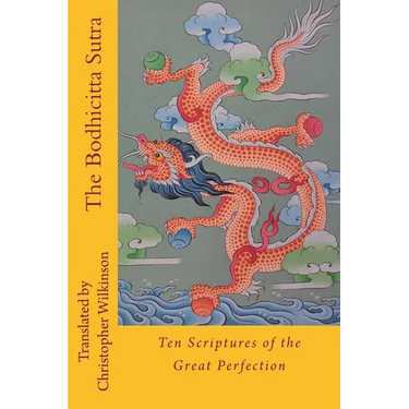 The Bodhicitta Sutra: Ten Scriptures of the Great Perfection