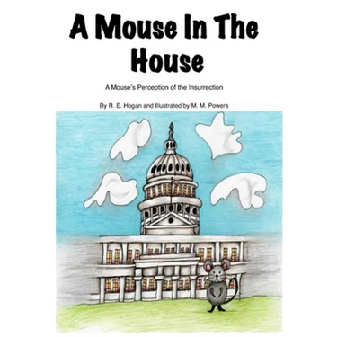 A Mouse In The House: A Mouse's Perception of the Insurrection