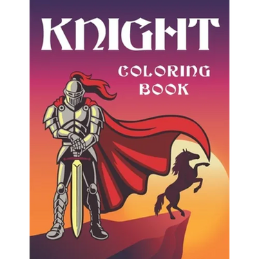 knight coloring book: Medieval Knights Coloring Book for kids and adults, Weapons, and Warfare from the Middle Ages, knights with swords, ar
